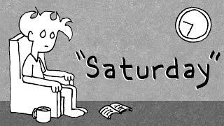 "Saturday" Tales Of Mere Existence