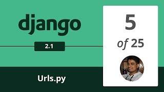 Django 2.1 - URL Handling in urls.py - 5/25 -  Django Python