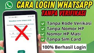 Update 2024! Cara Login WhatsApp Tanpa Kode Verifikasi & Kartu Mati