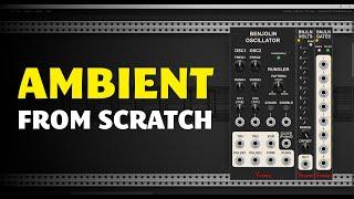 Ambient from scratch with the Benjolin Oscillator