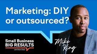 Knowing When to DIY or Outsource Your Digital Marketing