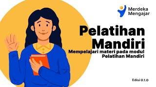 Panduan Cara Mempelajari Materi pada Modul Pelatihan Mandiri di Platform Merdeka Mengajar