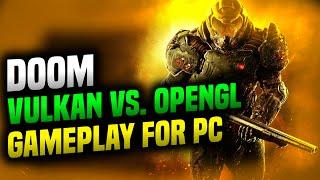 DOOM - Vulkan Vs. OpenGL (Game Framerate Performance) News for PC!