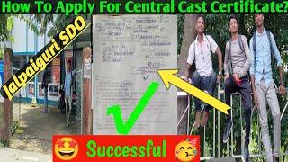 How to apply for central cast certificate?