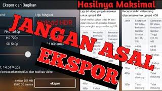 Cara ekspor video Yang benar dari kinemaster sesuai rekomendasi youtube #Tips