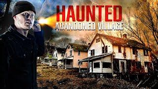 HAUNTED Abandoned Village: Only Ghosts Remain (Paranormal Activity Caught On Camera)