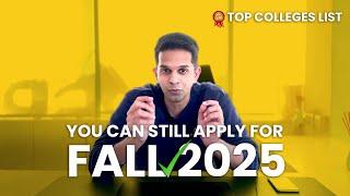 Universities With Late Deadlines | Fall 2025 | MS in USA