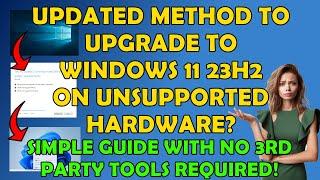 🟢 Another NEW Way to Upgrade Windows 10 to Windows 11 23h2 on Unsupported Systems, No Tools Required