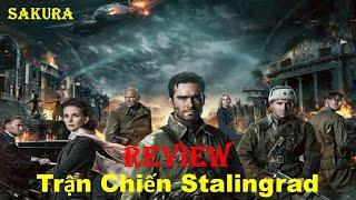 REVIEW PHIM TRẬN CHIẾN STALINGRAD || SAKURA REVIEW