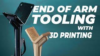 3D Printing End of Arm Tooling/End Effectors