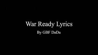 War Ready- GBF DaDa Lyric Video