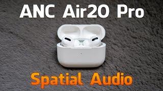 ANC Air20 Pro TWS mit Spatial Audio / 3D Audio: Die besten Fake AirPods Pro!