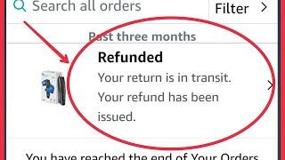 Amazon Fix Refunded Your return is in transit Your refund has been issued Problem Solve