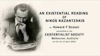 AN EXISTENTIAL READING OF NIKOS KAZANTZAKIS