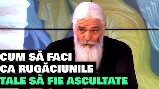 CUM SĂ FACI CA RUGĂCIUNILE TALE SĂ FIE ASCULTATE - Parintele Calistrat