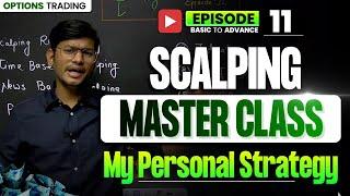 Scalping Master Class - Profitable Trading Setup | My Personal Strategy ‼️ - Episode - 11 | Trading