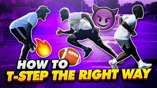 Team Eyeland: How To T-Step The Right Way!! NFL, College, and High School Football