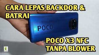 cara melepas backdoor & batrai poco x3 nfc