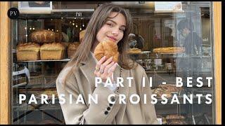 Part 2: Where to Find the Best Croissants in Paris with Mara Lafontan | Poilâne, Maison d’Isabelle..