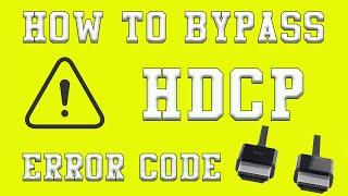 Bypass HDCP Error Code Roku, PS4, PS5, XBOX, Device