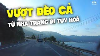 Hành trình đi dọc bờ biển vượt Đèo Cả từ Nha Trang đi Tuy Hòa Phú Yên / Xuyên Việt SG - HN Tập 4