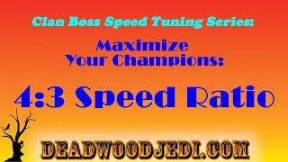 Maximize Your Champions! How to Use a 4:3 Speed Ratio...