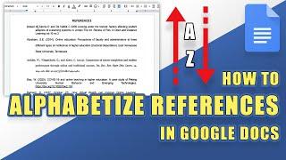 [HOW-TO] AUTOMATICALLY ALPHABETIZE References & Lists in GOOGLE DOCS (The Easy Way!)