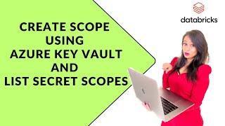 38. Create Databricks Scope using Azure Key Vault and List secrets from Scope