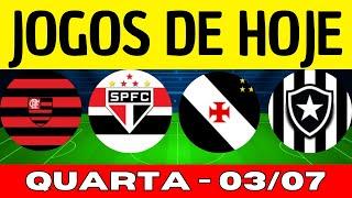 JOGOS DE HOJE | BRASILEIRÃO 2024 | QUARTA-FEIRA 03/07/2024 | JOGOS DE HOJE CAMPEONATO BRASILEIRO