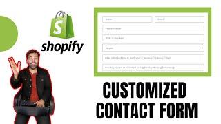 How To Create Custom Contact Forms in Shopify [Add more fields]