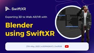 Exporting 3D to Web AR/VR with Blender using SwiftXR