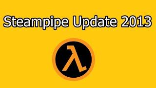 Half-Life Steampipe update 2013 (Noticeable Changes)