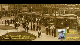 "The Panoramic Photographs of Herbert Pelton: Asheville 1905-1930" presented by Benjamin Porter