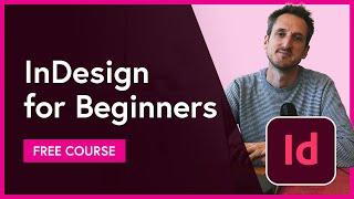 Adobe InDesign for Beginners | FREE COURSE