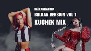 Balkanizatora - Balkan version mix (Kuchek mix)