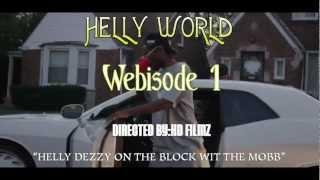 Helly's World webisode 1- Helly Deezy On The Block