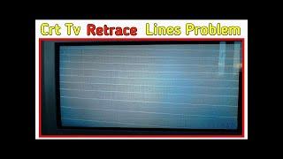 How to solve Sony Crt Tv Retrace line Problem.