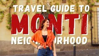 I tell you the BEST WAY to visit the MONTI neighbourhood | Walks through Rome