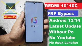 REDMI 10C FRP BYPASS ANDROID 13/14  Without Pc 100% Done ! (New Update-MIUI 13 )