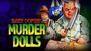 Baby Oopsie 2: Murder Dolls (2022) | Full Movie