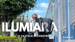 Ronison Borba - Ilumiara, o Castelo Reconstruído (Danilo Guanais)