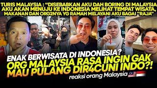 TURIS MALAYSIA:"MAAF SAYA MENGAKU INDONESIA ITU SELAYAKNYA TEMPAT UNTUK DINIKMATI LEBIH DARI EROPAH"