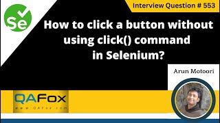 How to click a button without using click() command in Selenium (Selenium Interview Question #553)