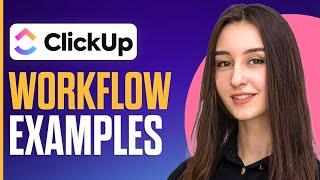 Top Clickup Workflow Examples 2024 (For Beginners)