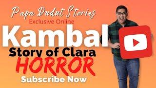 CLARA | PAPA DUDUT STORIES HORROR