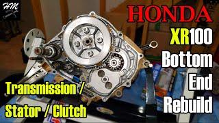Honda XR100 Bottom End Rebuild: Transmission, Clutch, & Stator