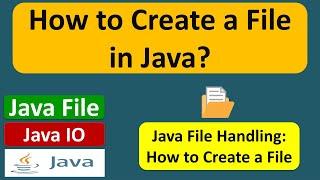 How to Create a File in Java? | Java File | Java IO | Java Tutorial