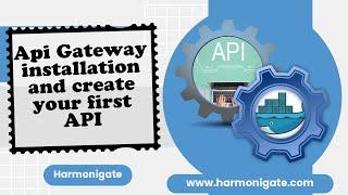 API Gateway installation and create your first API | Harmonigate