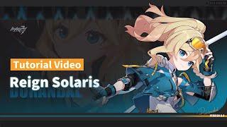  Reign Solaris Tutorial Video  — Honkai Impact 3rd