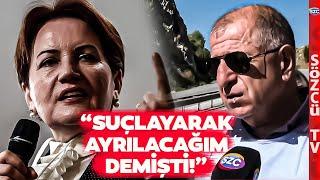 Ümit Özdağ'dan Akşener'e Gündemi Sarsacak Sözler! "CHP'yi Suçlayarak Ayrılacağım Demişti"